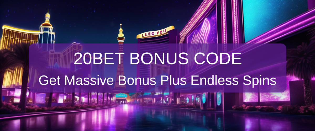 20Bet Bonus Code 2026 - Verified Offers in the USA